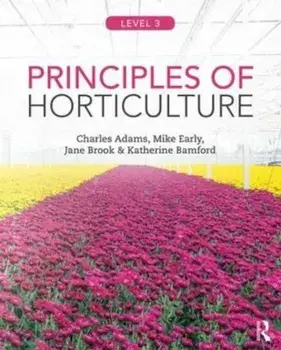 Principles of Horticulture: Level 3, Paperback/Charles Adams