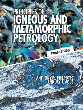 Principles of Igneous and Metamorphic Petrology. 3 Revised edition, Hardback/***