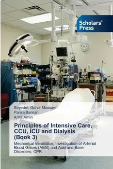 Principles of Intensive Care, CCU, ICU and Dialysis (Book 3), Paperback/Anita Amini