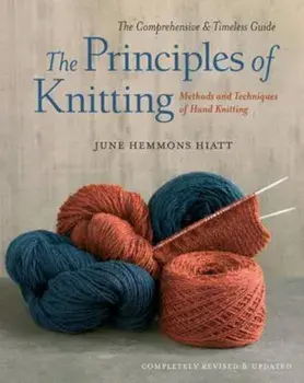 Principles of Knitting, Hardcover/June Hiatt