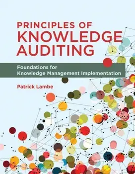 Principles of Knowledge Auditing. Foundations for Knowledge Management Implementation, Paperback/***