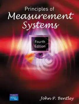 Principles of Measurement Systems, Paperback/John P. Bentley