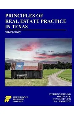 Principles of Real Estate Practice in Texas: Third Edition - Stephen Mettling