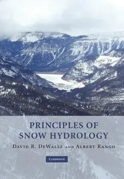 Principles of Snow Hydrology, Paperback/David R. Dewalle