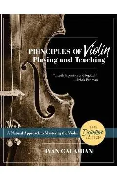 Principles of Violin Playing and Teaching (Dover Books on Music) - Ivan Galamian