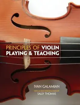 Principles of Violin Playing and Teaching, Paperback/Ivan Galamian