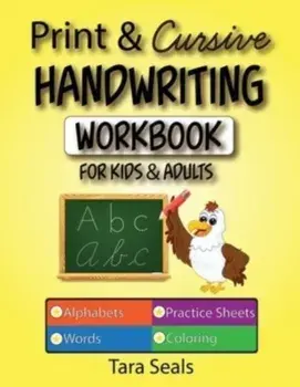 Print & Cursive Handwriting Workbook for Kids & Adults, Paperback/Tara Seals