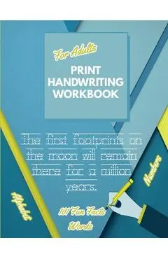 Print Handwriting Workbook for Adults: Improve your printing handwriting & practice print penmanship workbook for adults Adult handwriting workbook - Penciol Press