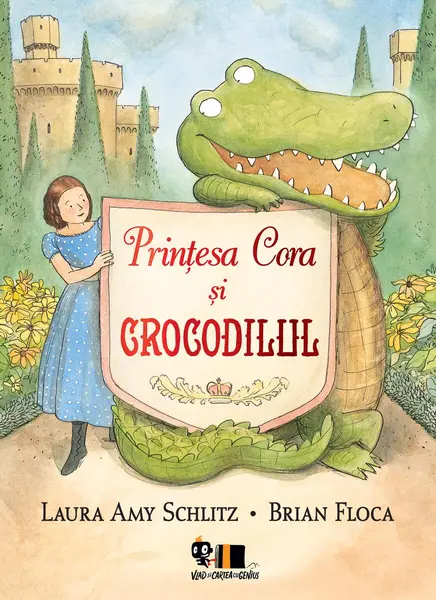 Prințesa Cora și crocodilul - Laura Amy Schlitz