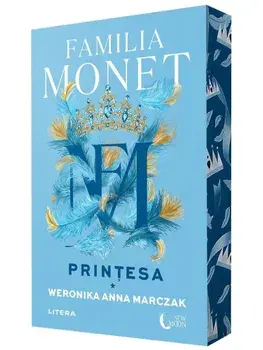 Printesa. Seria Familia Monet. Volumul 1/Weronika Anna Marczak