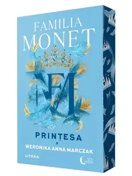 Printesa. Seria Familia Monet. Volumul 1/Weronika Anna Marczak