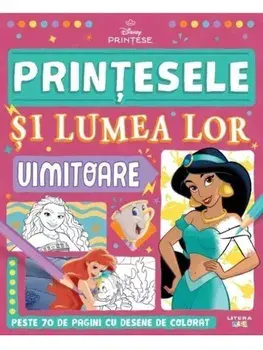 Printesele si lumea lor uimitoare. Disney Printese/***