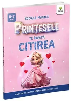 Printesele te invata citirea. Caiet de activitati premergatoare lecturii/***