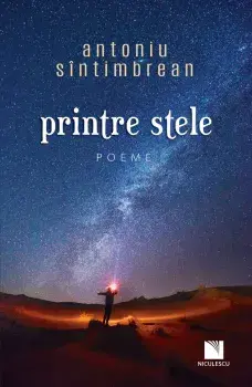 Printre stele. Poeme/Antoniu Sintimbrean