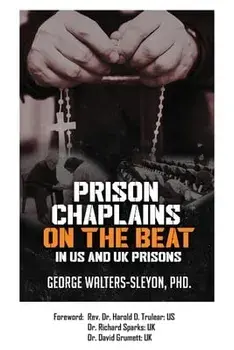 Prison Chaplains on the Beat in US and UK Prisons, Paperback/George Walters-Sleyon