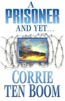 Prisoner and Yet:, Paperback/Corrie Ten Boom