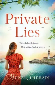 Private Lies. An utterly gripping novel of family secrets and sweeping romance, Paperback/Muna Shehadi