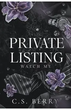 Private Listing: Watch Me - C. S. Berry
