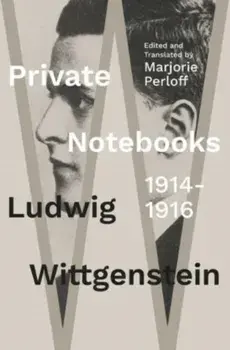 Private Notebooks: 1914-1916, Hardback/Ludwig Wittgenstein