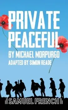 Private Peaceful. A Play For A Small Ensemble, Paperback/***