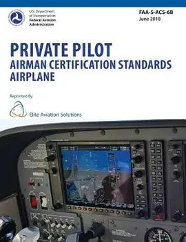 Private Pilot Airman Certification Standards Airplane Faa-S-Acs-6b, Paperback/Federal Aviation Administration