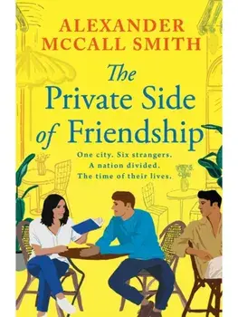 Private Side of Friendship, Paperback/Alexander McCall Smith
