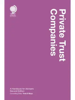 Private Trust Companies. A Handbook for Advisers, Second Edition, 2 New edition, Hardback/***