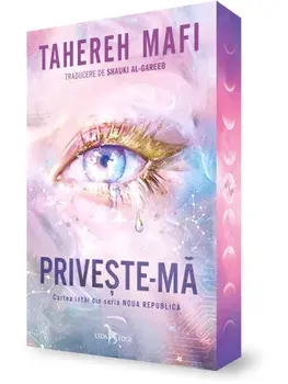 Priveste-ma. Cartea intai din seria Noua Republica/Tahereh Mafi