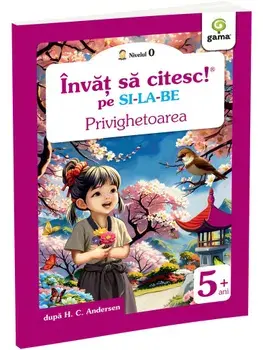 Privighetoarea. Invat sa citesc pe silabe/H.C. Andersen