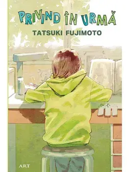 Privind in urma/Tatsuki Fujimoto