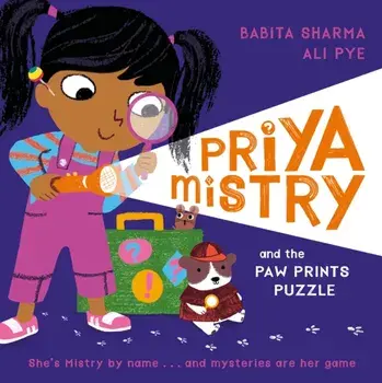 Priya Mistry and the Paw Prints Puzzle, Hardback/Babita Sharma