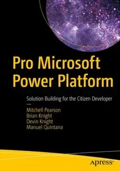 Pro Microsoft Power Platform. Solution Building for the Citizen Developer, Paperback/Manuel Quintana