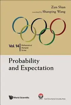 Probability and Expectation: In Mathematical Olympiad and Competitions, Paperback/Zun Shan