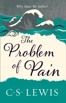 Problem of Pain, Paperback/C. S. Lewis