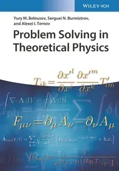 Problem Solving in Theoretical Physics, Paperback/Yury M. Belousov
