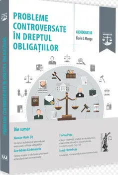 Probleme controversate in dreptul obligatiilor/Florin Mangu