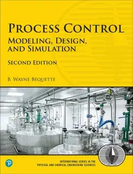 Process Control. Modeling, Design, and Simulation, 2 ed, Paperback/B. Bequette