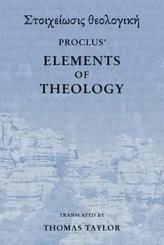 Proclus: The Elements of Theology, Paperback/Thomas Taylor