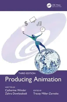 Producing Animation 3e. 3 New edition, Paperback/Zahra Dowlatabadi