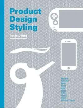 Product Design Styling, Paperback/Peter Dabbs