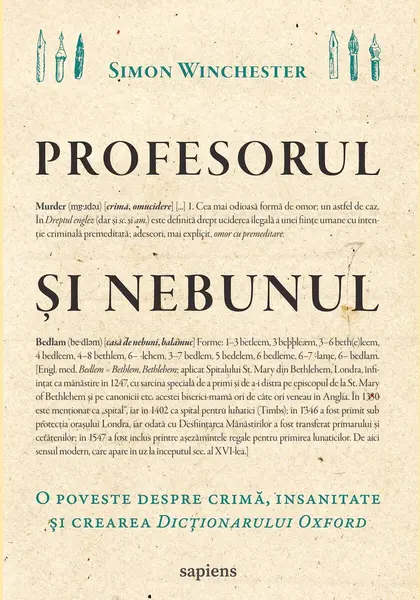 Profesorul şi nebunul: o poveste despre crimă, insanitate şi crearea Dicționarului Oxford - Simon Winchester