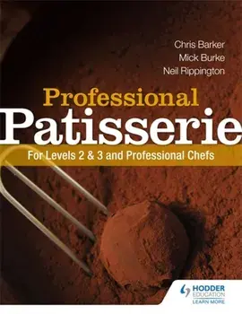 Professional Patisserie: For Levels 2, 3 and Professional Chefs, Paperback/Neil Rippington