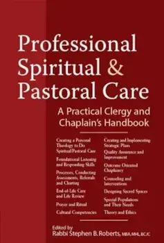 Professional Spiritual & Pastoral Care: A Practical Clergy and Chaplain's Handbook, Paperback/Nancy K. Anderson