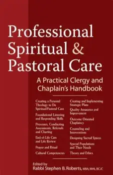 Professional Spiritual & Pastoral Care: A Practical Clergy and Chaplain's Handbook, Hardcover/Nancy K. Anderson