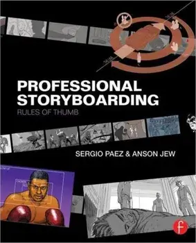 Professional Storyboarding. Rules of Thumb, Paperback/Anson Jew