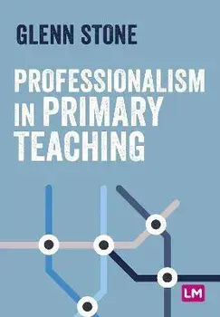 Professionalism in Primary Teaching, Paperback/***