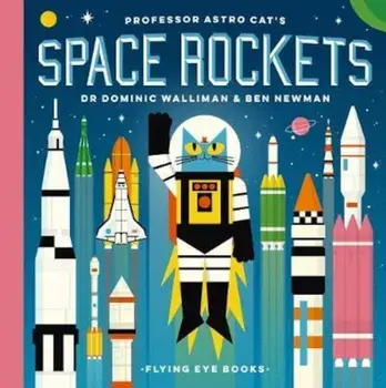 Professor Astro Cat's Space Rockets, Hardcover/Dominic Walliman