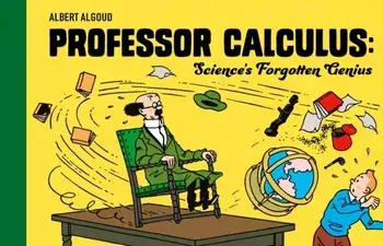 Professor Calculus: Science's Forgotten Genius, Hardback/Albert Algoud