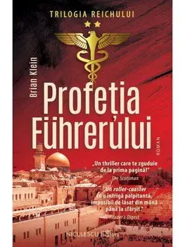 Profetia Fuhrerului. Trilogia Reichului. Volumul 2/Brian Klein