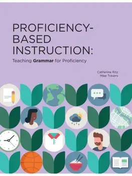 Proficiency-based Instruction. Teaching Grammar for Proficiency, Paperback/Mike Travers